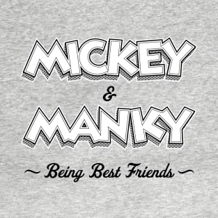 Mickey & Manky Being Best Friends T-Shirt